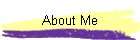 About Me