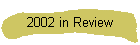 2002 in Review