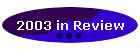 2003 in Review