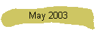 May 2003