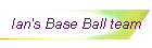 Ian's Base Ball team