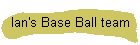 Ian's Base Ball team