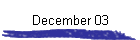 December 03