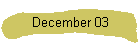 December 03
